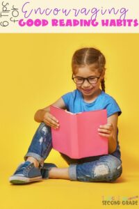 Reading opens the doors to an expanded vocabulary and enhanced language skills in kids. Use these 6 tips to develop good reading habits in your kids. #teachingsecondgrade #reading #readinghabits #encouragingreading #readingtips | Learning to Read | Good Reading Habits | Reading Tips | Reading Habits |