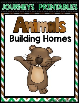 Animals Building Homes Journeys - Teaching Second Grade