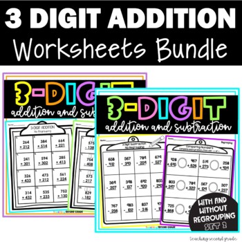 3 Digit Addition and Subtraction with and without Regrouping Worksheets Bundle