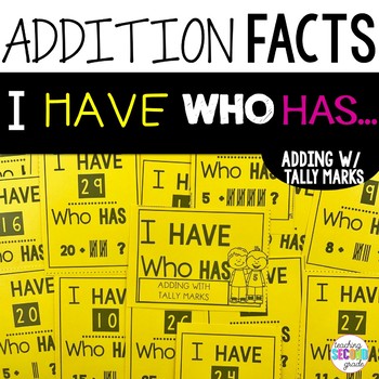 Addition Facts with Tally Marks I Have Who Has