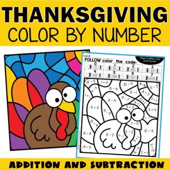 Thanksgiving Color by Code with Addition and Subtraction - Teaching ...