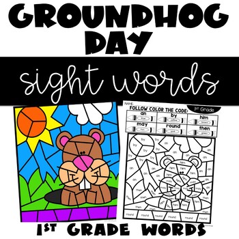 Groundhog Day Color by Code Sight Words with 1st Grade Words