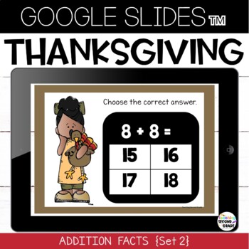 Thanksgiving Addition Facts Practice Google Slides™ Set 2