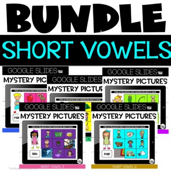 Short Vowels Google Slides™ {a, e, i, o, u} Bundle Uncover the Picture