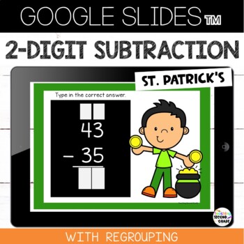Google Classroom 2 Digit Subtraction with Regrouping St Patrick's Day