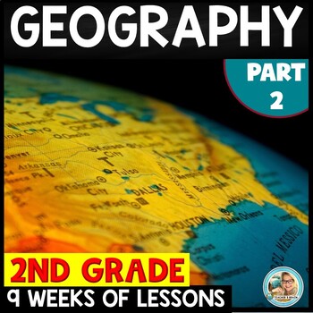 Geography 2ND GRADE Social Studies Unit - 9 WEEKS