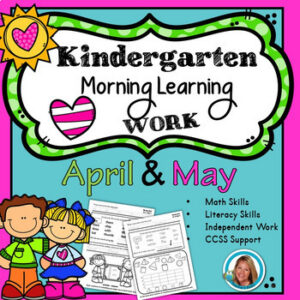 Kindergarten Morning Work April and May | Independent ELA and Math