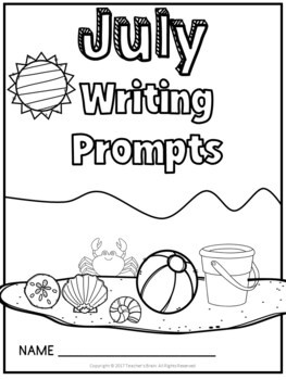 JULY Writing Prompts Journal K-3 - Teaching Ideas Made Easy