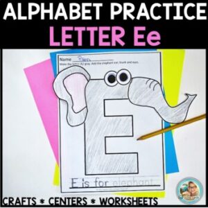 Alphabet Practice Worksheets | LETTER E Activities