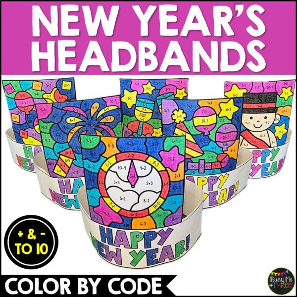 New Year's Headbands Color by Code to 10 Math K-1 - Teaching Ideas Made ...