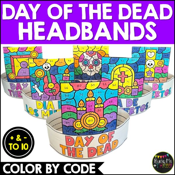 Day of the Dead Math Headbands Color by Code K-1 - Teaching Ideas Made Easy