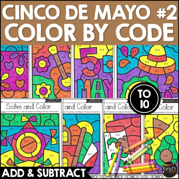 Cinco de Mayo Color by Code Addition Subtraction to 10 K-1 - Teaching ...