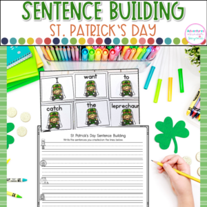St. Patrick's Day sentence building activities for kindergarten with sentence writing practice, reading skills, and March literacy center activities.