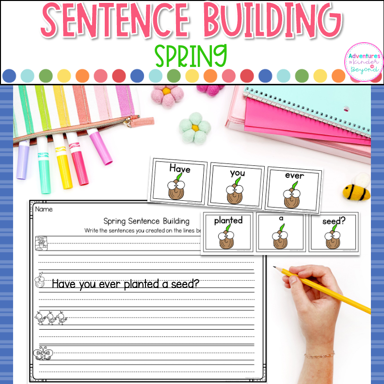 Spring sentence building activities for kindergarten with sentence writing practice, reading skills, and seasonal literacy center activities.